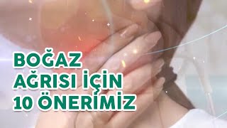 Boğaz Ağrısı İçin Evde Yapabileceğiniz 10 Önerimiz tedavi reçete sağlık [upl. by Natsud429]