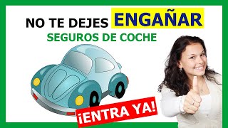 ✅ SEGUROS DE COCHE 2023 ✅ Las 10 CLAVES IMPRECINDIBLES para CONTRATAR TU MEJOR Seguro de Coche 👈 [upl. by Esilec]