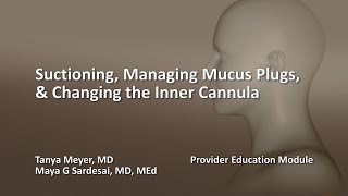 Suctioning Managing Mucus Plugs amp Changing the Inner Cannula [upl. by Idaf591]