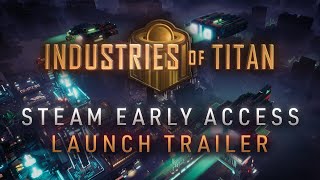 Industries of Titan  Steam Early Access Launch Trailer [upl. by Terrej165]