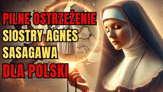 UWAGA Pilne ostrzeżenie siostry Agnes Sasagawa dla Polski [upl. by Eelanaj407]