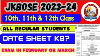 Datesheet Jkbose 10th 11th amp 12th Class Regular 202324 Kb tk  Exam in February or MarchApril [upl. by Dana]