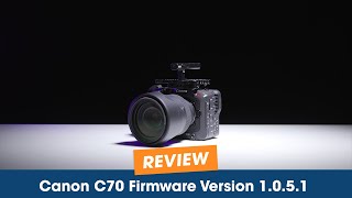 Canon C70 Firmware Update  Version 1051 [upl. by Franciscka515]