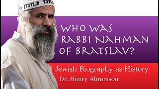 Who Was Rabbi Nahman of Bratslav Jewish Biography as History [upl. by Seravart640]