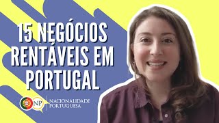 15 NEGÓCIOS RENTÁVEIS em Portugal [upl. by Rexford532]