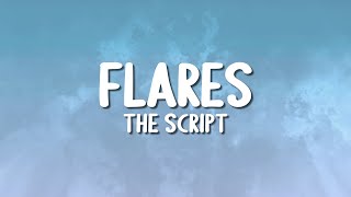 The Script  Flares Lyrics [upl. by Pernick209]