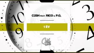 C2SH  1 Év feat RICO amp PG [upl. by Lesirg]