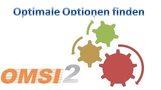 OMSI 2 Tutorial Optimale Einstellungen finden  Bessere Performance erzielen [upl. by Oninrutas251]