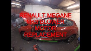 RENAULT MEGANE MK3 BLOWER MOTOR REPLACEMENT [upl. by Annotahs962]