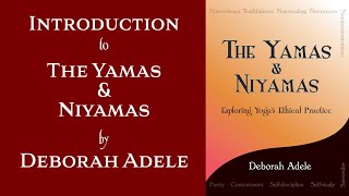 Yamas and Niyamas  Introduction and Overview [upl. by Dylane]