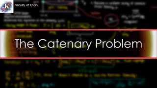 The Catenary Problem and Solution [upl. by Yrrehs]