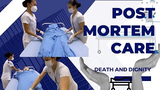 POST MORTEM CARE PERFORMING CARING AND RESPECTING [upl. by Gaspar]