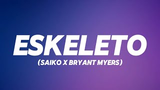 ESKELETO  SAIKO X BRYANT MYERS  SAKURA LETRA [upl. by Greenfield118]