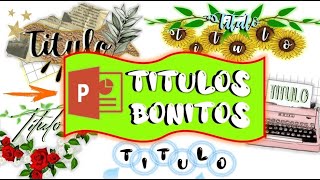 TITULOS BONITOS EN POWERPOINT✨💖 FÁCIL Y RÁPIDO✅ [upl. by Nari734]