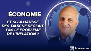 Et si la hausse des taux dintérêt ne réglait pas le problème de linflation [upl. by Griffis]