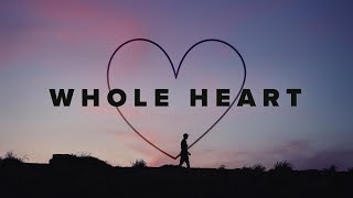 Whole Heart Hold Me Now Lyrics  Hillsong UNITED [upl. by Griffie]