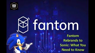 Fantom Rebrands to Sonic What You Need to Know [upl. by Murial]