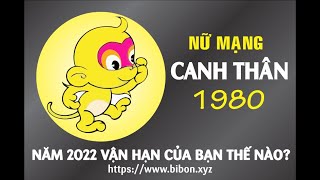 XEM TỬ VI TUỔI CANH THÂN 1980 NỮ MẠNG NĂM 2022 Nhâm Dần [upl. by Llain331]