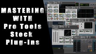 Mastering with Pro Tools Stock Plugins 101 [upl. by Sondra52]