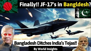 BANGLADESH Chooses JF17 Over TEJAS– A GameChanger in South Asia [upl. by Kciredorb]