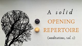 How to Build an Opening Repertoire  Chess Meditations [upl. by Bart]