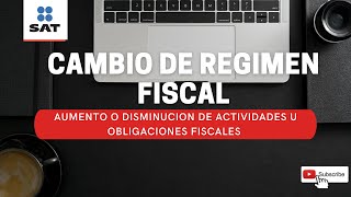 COMO AGREGAR O CAMBIARME DE REGIMEN FISCAL AUMENTO Y DISMINUCION DE ACTIVIDADES SAT [upl. by Brieta]