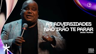 As adversidades não irão te parar  Pr Bruno Tavares [upl. by Denten360]