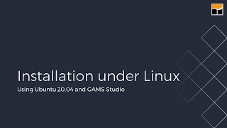 GAMS Installation under Linux [upl. by Claybourne498]