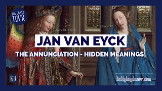 Jan Van Eycks The Annunciation The Hidden Meanings [upl. by Magnolia]