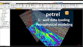 1petrel data loading petrophysical modeling [upl. by Artenal241]