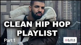 2 hr Clean Hip Hop Mix part 1 [upl. by Meldoh676]