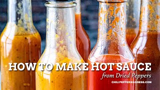 How to Make Hot Sauce with Dried Peppers  Chili Pepper Madness [upl. by Bottali]