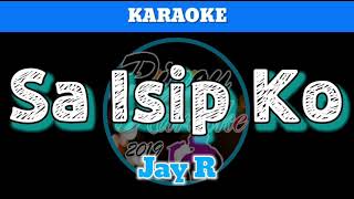 Sa Isip Ko by Jay R Karaoke [upl. by Harat]