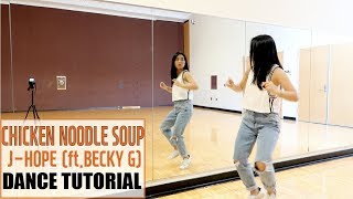 jhope Chicken Noodle Soup feat Becky G Lisa Rhee Dance Tutorial [upl. by Houser395]