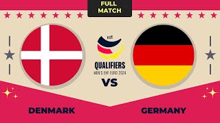 Denmark vs Germany Mens EHF EURO  EURO 2024 QUALIFIERS ROUND 3 [upl. by Ennovy]