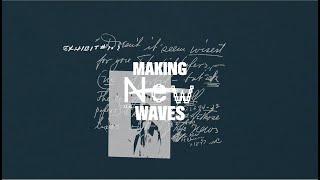 Making New Waves The Documentary [upl. by Nyrhtak]