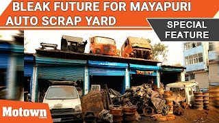 Bleak Future For Mayapuri Auto Scrap Yard  Special Feature  Motown India [upl. by Nivlad943]