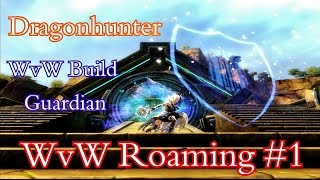 Guild Wars 2  WvW Guardian Build  Roaming DragonHunter [upl. by Delmore]