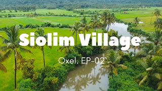 Siolim Village Oxel  EP02  Drone View [upl. by Rie]