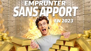 30  Voici comment emprunter SANS APPORT en 2023 Méthode qui marche systématiquement [upl. by Rolph984]