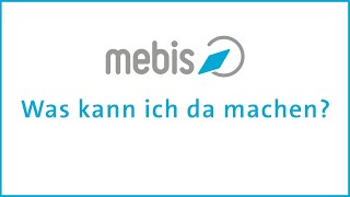 mebis  Was kann ich da machen [upl. by Ingelbert]