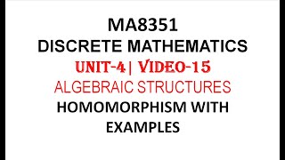 GROUP HOMOMORPHISM DEFINITON WITH EXAMPLE  DISCRETE MATHEMATICS  UNIT4  VIDEO15 [upl. by Ymot307]