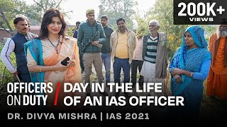 Day in the Life of an IAS Officer in India  24 Hours with IAS Divya Mishra  Officers On Duty E110 [upl. by Cleavland176]