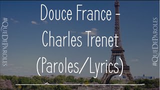 DOUCE FRANCE  CHARLES TRENET PAROLES  LYRICS [upl. by Aicemaj]