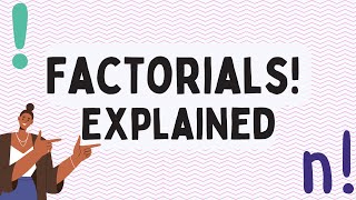 Factorials Explained [upl. by Godding]