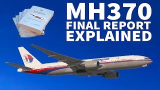 The MH370 FINAL REPORT Explained [upl. by Ria281]