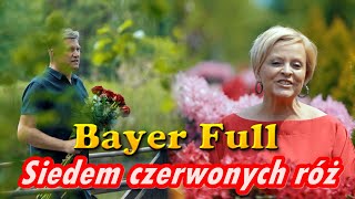 Bayer Full  Siedem czerwonych róż PREMIERA 2023 [upl. by Hedveh40]