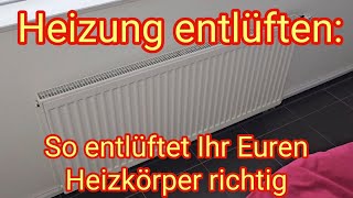 Heizung entlüften So entlüftet Ihr Euren Heizkörper richtig [upl. by Aihsenrad]