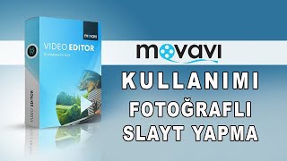 Movavi Video Editor 2020 Fotoğrafla Slayt Yapma [upl. by Tymes]