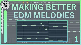 How to Make Better EDM Melodies amp Leads [upl. by Kennedy]